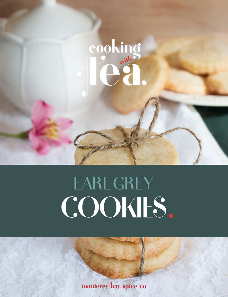 [ Recipe: Earl Grey Cookies ] ~ from Monterey Bay Herb Co