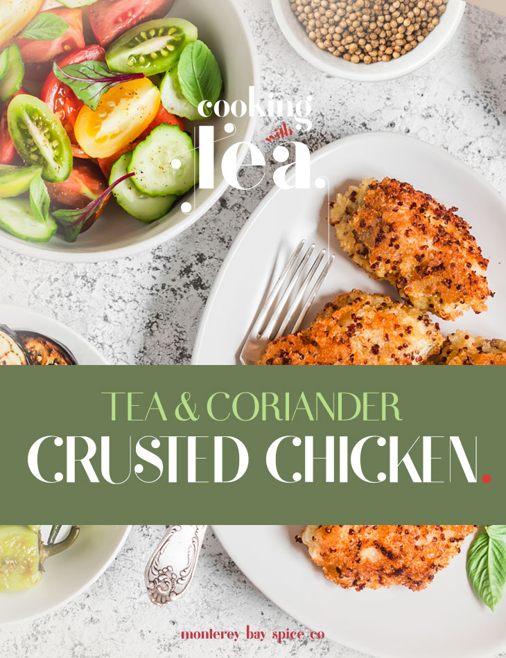 [ Recipe: Tea and Coriander Crusted Chicken ] ~ from Monterey Bay Herb Co